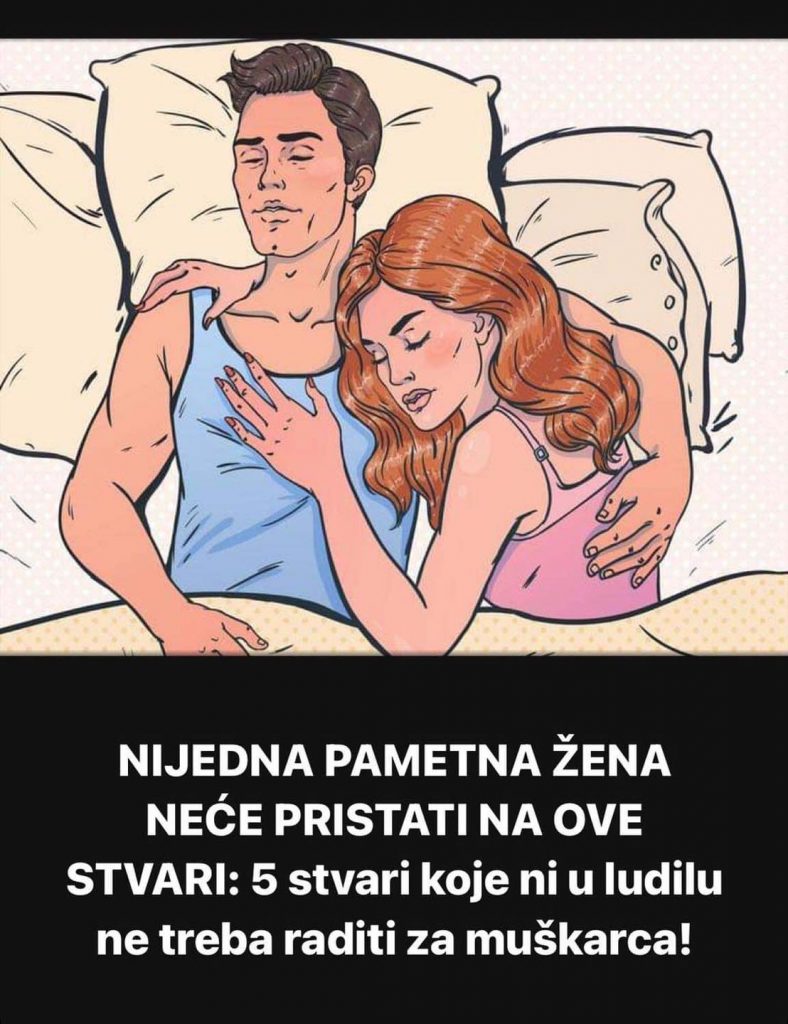 Nijedna Pametna Ena Ne E Pristati Na Ove Stvari Stvari Koje Ni U