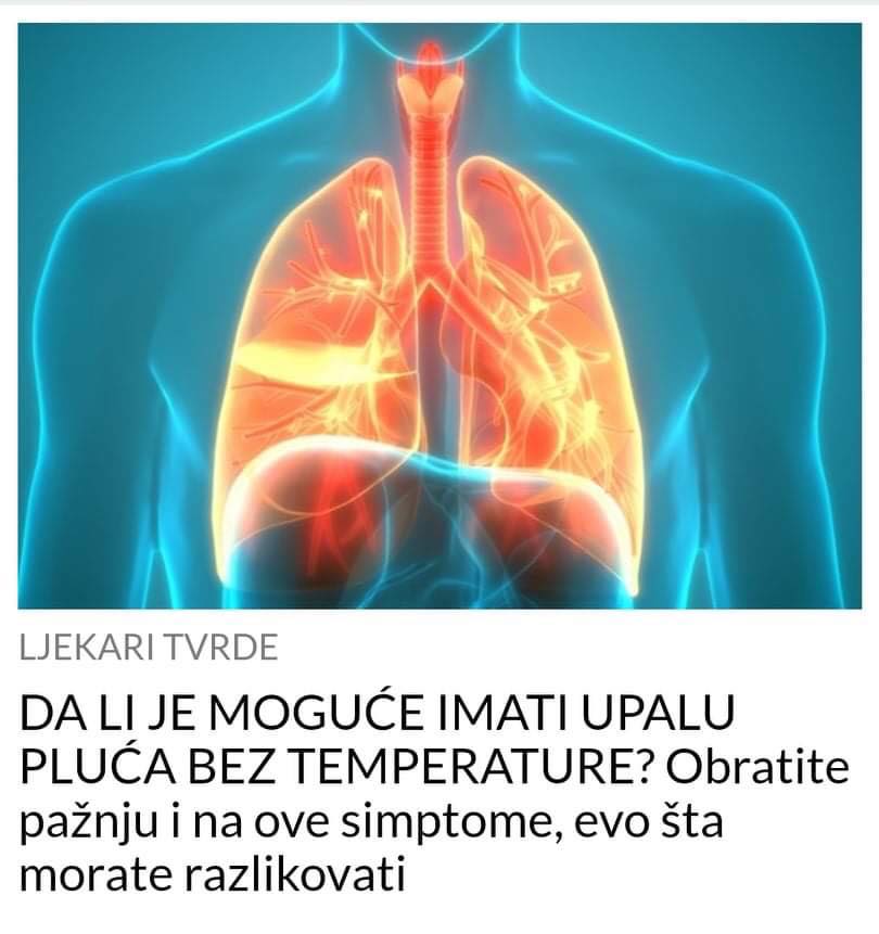 DA LI JE MOGUĆE IMATI UPALU PLUĆA BEZ TEMPERATURE? Obratite Pažnju I Na ...