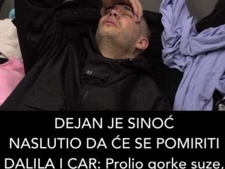 DEJAN JE SINOĆ NASLUTIO DA ĆE SE POMIRITI DALILA I CAR: Prolio gorke suze, A ONDA MU ĐEDOVIĆ SASUO ISTINU U LICE (VIDEO)