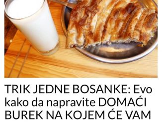 TRIK JEDNE BOSANKE: Evo kako da napravite DOMAĆI BUREK NA KOJEM ĆE VAM SVI ZAVIDJETI – evo u čemu je caka (RECEPT)