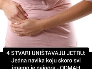 4 STVARI UNIŠTAVAJU JETRU: Jedna navika koju skoro svi imamo je najgora – ODMAH PRESTANITE OVO DA RADITE