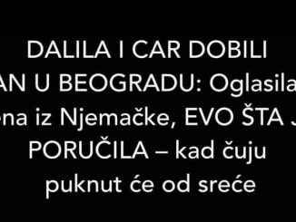 DALILA I CAR DOBILI STAN U BEOGRADU: Oglasila se žena iz njemačke, EVO ŠTA JE PORUČILA – kad čuju puknut će od sreće