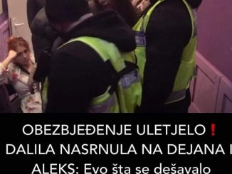 OBEZBJEĐENJE ULETJELO – DALILA NASRNULA NA DEJANA I ALEKS: Evo šta se dešavalo prije njenog pomirenja sa Filipom, HAOS (VIDEO)