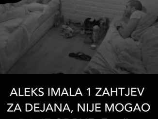 ALEKS IMALA 1 ZAHTJEV ZA DEJANA, NIJE MOGAO DA JE ODBIJE: Evo šta mu je tražila