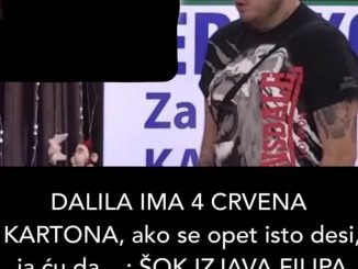 DALILA IMA 4 CRVENA KARTONA, ako se opet isto desi, ja ću da …: ŠOK IZJAVA FILIPA CARA, Dalila pažljivo slušala