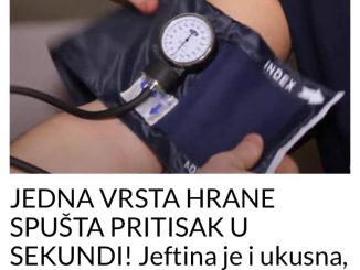 JEDNA VRSTA HRANE SPUŠTA PRITISAK U SEKUNDI! Jeftina je i ukusna, a DOKAZANO djeluje na krvne sudove!