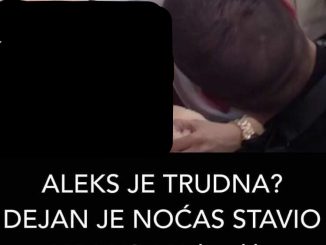 ALEKS JE TRUDNA? DEJAN JE NOĆAS STAVIO NA TEST: Uslijedilo iznenađenje