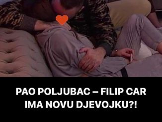 PAO POLJUBAC – FILIP CAR IMA NOVU DJEVOJKU?! Dalila će grebati na kapiju kad čuje