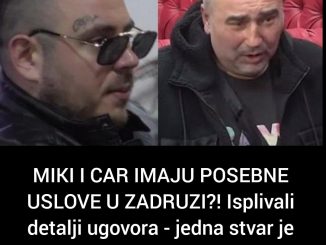 MIKI I CAR IMAJU POSEBNE USLOVE U ZADRUZI?!  Isplivali detalji ugovora – jedna stvar je svima zabranjena osim njima?!