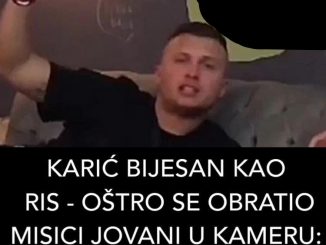 KARIĆ BIJESAN KAO RIS – OŠTRO SE OBRATIO MISICI JOVANI U KAMERU:  Prenijeli mu čim se bavi, pa zapjenio od gnjeva